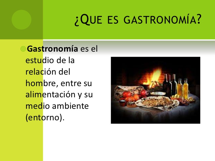 Qué es la gastronomía